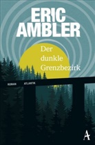 Eric Ambler - Der dunkle Grenzbezirk