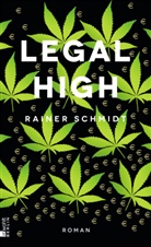 Rainer Schmidt - Legal High