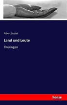 Albert Scobel - Land und Leute