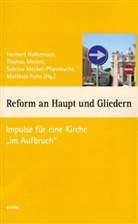Heribert Hallermann, Thomas Meckel, Thoma Meckel (Dr. theol. habil.), Thomas Meckel (Dr. theol. habil.), Meckel-Pfa, Meckel-Pfannkuc... - Reform an Haupt und Gliedern