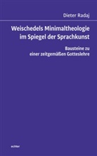 Dieter Radaj - Weischedels Minimaltheologie im Spiegel der Sprachkunst