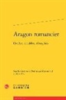 D. Massonnaud, Dominique Massonnaud, J. Piat, Julien et al. Piat, Dominique Massonnaud, Julien piat - Aragon romancier : genèse, modèles, réemplois