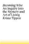 Krista Tippett - Becoming Wise