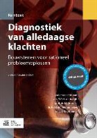 Drs T. O. H. De Jongh, drs. T.O.H. de Jongh, T. O. H. De Jongh, Dr H. de Vries, H. de Vries, Prof Dr H. De Vries... - Diagnostiek Van Alledaagse Klachten: Bouwstenen Voor Rationeel Probleemoplossen
