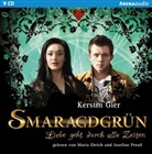 Kerstin Gier, Maria Ehrich, Josefine Preuß - Liebe geht durch alle Zeiten - Smaragdgrün, 9 Audio-CDs (Audio book)