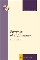 Yves Denéchère - Femmes et diplomatie