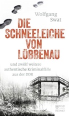 Wolfgang Swat - Die Schneeleiche von Lübbenau