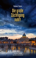 Ruben Stein - Die große Züchtigung naht!