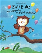 Julia Volmert, Julia Volmert - Euli Eule - Neugierde macht schlau!