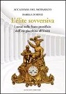 Isabella De Renzi - L'élite sovversiva. I notai nello Stato pontificio dall'età giacobina all'unità