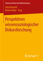 Sa¿a Bosan¿i¿, Sas Bosancic, Sasa Bosancic, Keller, Keller, Reiner Keller - Perspektiven wissenssoziologischer Diskursforschung
