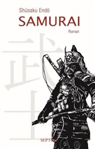 Shusaku Endo - Samurai