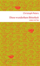 Matthias Beckmann, Christoph Peters, Matthias Beckmann - Diese wunderbare Bitterkeit