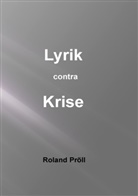 Roland Pröll - Lyrik contra Krise