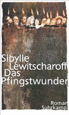 Sibylle Lewitscharoff - Das Pfingstwunder