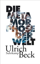 Ulrich Beck - Die Metamorphose der Welt