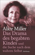 Alice Miller - Das Drama des begabten Kindes und die Suche nach dem wahren Selbst, Geschenkausgabe