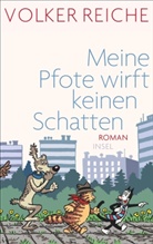 Volker Reiche - Meine Pfote wirft keinen Schatten