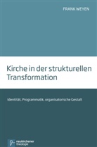 Frank Weyen - Kirche in der strukturellen Transformation