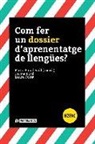 Carme Bové i Romeu, Laura Corsà Forcat, Maite Puigdevall Serralvo - Com fer un dossier d'aprenentage de llengües?