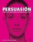 MARC ANDREWS, Rick van Baaren, Matthijs van Leeuwen - Persuasión : 33 técnicas publicitarias de influencia psicológica