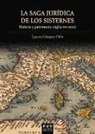Laura Gómez Orts - La saga jurídica de los Sisternes : historia y patrimonio, siglos XVI-XVII