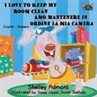Shelley Admont, Kidkiddos Books, S. A. Publishing - I Love to Keep My Room Clean Amo mantenere in ordine la mia camera