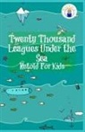 Max James, Jules Verne - Twenty Thousand Leagues Under the Sea Retold For Kids (Beginner Reader Classics)