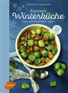 Miriam Emme, Daniela Friedl - Regionale Winterküche