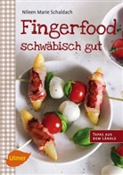 Nileen Marie Schaldach - Fingerfood - schwäbisch gut
