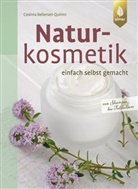 Cosima Bellersen - Quirini, Cosima Bellersen Quirini - Naturkosmetik einfach selbst gemacht