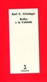 Karl E. Grözinger - Kafka e la cabbalà