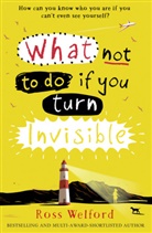 Ross Welford - What to Do If You Turn Invisible