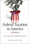 W. Elliot Brownlee, W.elliot Brownlee - Federal Taxation in America