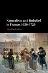 Alan Charles Kors, Alan Charles (University of Pennsylvania) Kors, Kors Alan Charles - Naturalism and Unbelief in France, 1650-1729