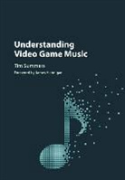 Tim Summers, Tim (Royal Holloway Summers - Understanding Video Game Music