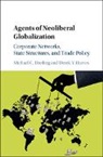 Derek Y Darves, Derek Y. Darves, Darves Derek Y., Derek Darves-Bornoz, Michael Dreiling, Michael C Dreiling... - Agents of Neoliberal Globalization