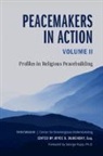 Joyce S. Dubensky, EDITED BY JOYCE S. D, Joyce S Dubensky, Joyce S. Dubensky, Dubensky Joyce S. - Peacemakers in Action: Volume 2