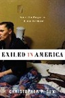 Christopher P Dum, Christopher P. Dum - Exiled in America
