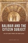 Warren Elsayed Montag, W MONTAG AND ELSAYED, Hanan Elsayed, Warren Montag - Balibar and the Citizen Subject
