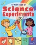 Arcturus Publishing, Anna Claybourne - My First Book of Science Experiments