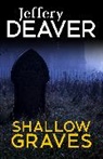 Jeffery Deaver, Deaver Jeffery - Shallow Graves