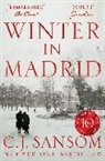 C J Sansom, C. J. Sansom - Winter in Madrid