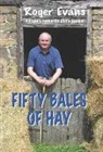 Evans, Roger Evans - Fifty Bales of Hay