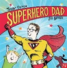 Timothy Joe Berger, Timothy Knapman, Joe Berger - Superhero Dad