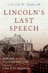 Louis P Masur, Louis P. Masur, Louis P. (Distinguished Professor of Americ Masur, Louis P. (Distinguished Professor of American Studies and History Masur, Masur Louis P. - Lincoln''s Last Speech