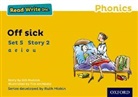 Gill Munton, Munton Gill, Tim Archbold, Archbold Tim - Read Write Inc. Phonics: Off Sick (Yellow Set 5 Storybook 2)