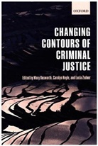 Dr Mary Hoyle Bosworth, Mary Bosworth, Mary (Professor in Criminology Bosworth, Mary Bosworth, Carolyn Hoyle, Hoyle Carolyn... - Changing Contours of Criminal Justice