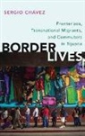 Sergio R. Chaavez, Sergio Chavez, Sergio (Assistant Professor Chavez, Sergio Chávez - Border Lives