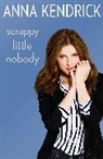 Anna Kendrick - Scrappy Little Nobody